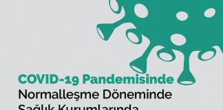 COVID-19 Pandemisinde Normalleşme Döneminde Sağlık Kurumlarında Çalışma Rehberi