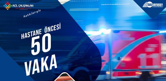 Hastane Öncesi Acil Bakımda 50 Vaka Serisi 1 Kursu