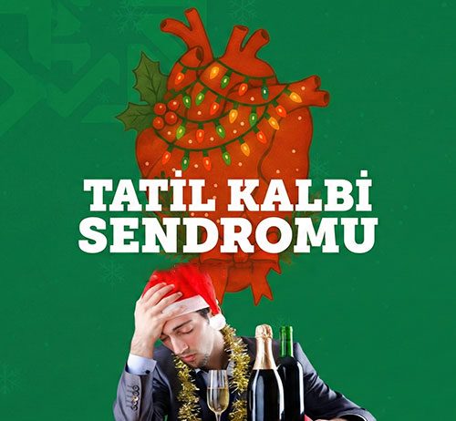 Tatil Kalbi Sendromu (Holiday Heart Sendromu)